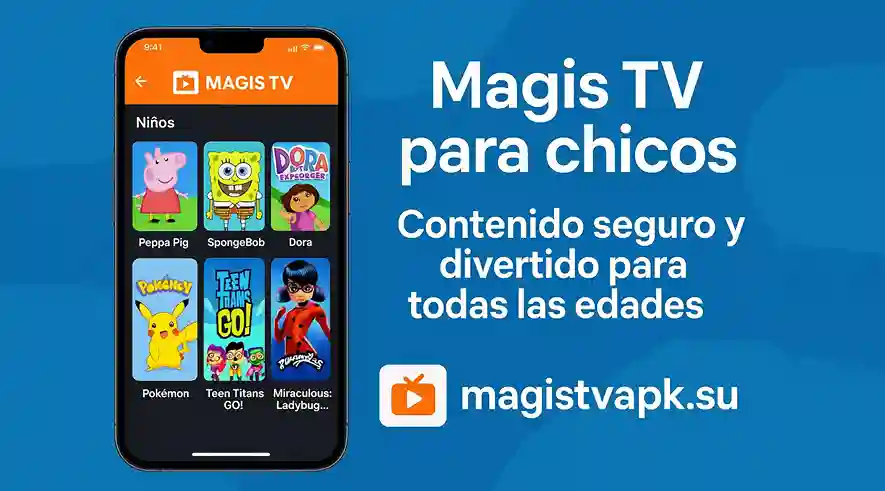 Magis TV para chicos Contenido seguro y divertido pa todas las edades