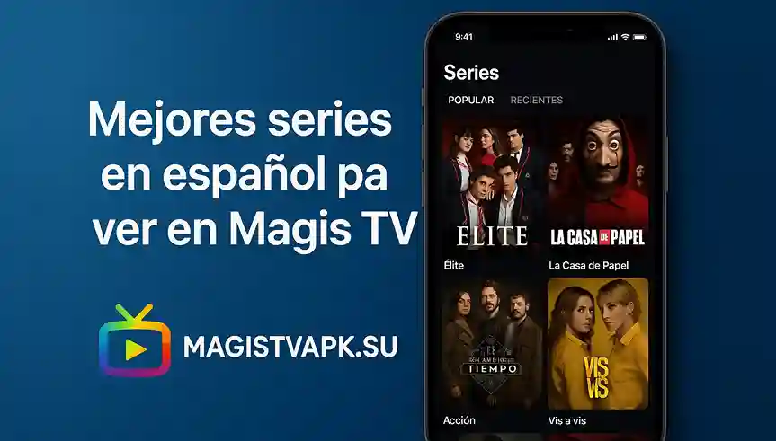 Mejores series en español pa ver en Magis TV